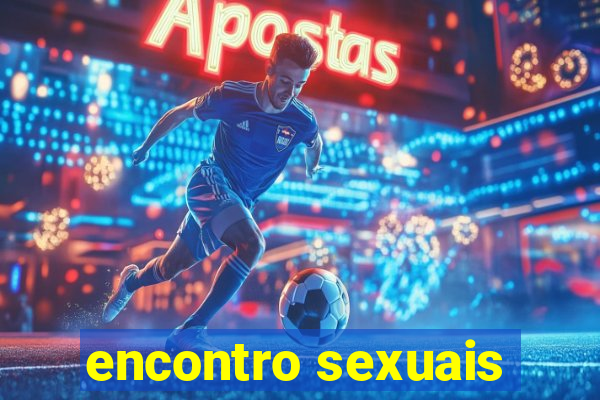 encontro sexuais